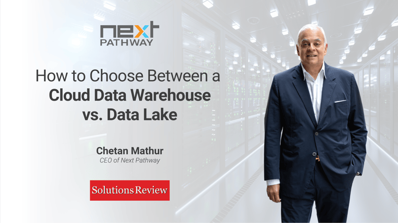 How to Choose Between a Cloud Data Warehouse vs. Data Lake