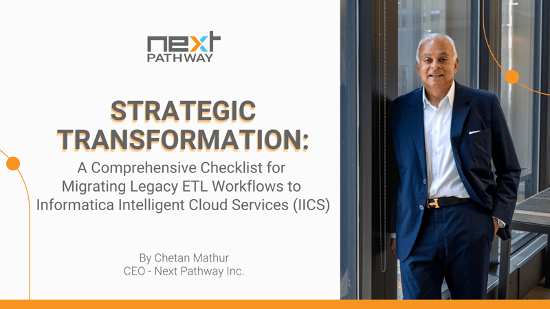 Strategic Transformation: A Comprehensive Checklist for Migrating Legacy ETL Workflows to Informatica Intelligent Cloud Services (IICS)