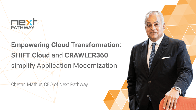 Empowering Cloud Transformation: Next Pathway's SHIFT Cloud and CRAWLER360 Simplify Application Modernization