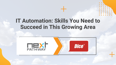 IT Automation: Skills You Need to Succeed in This Growing Area