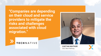 Next Pathway's CEO Chetan Mathur shares What Companies want from Cloud and Service Providers to TechNative