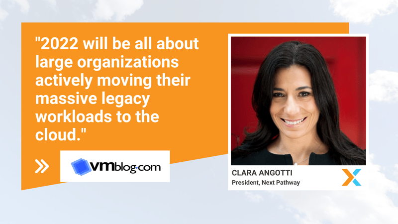 Next Pathway 2022 Predictions: Readying for Massive Cloud Migration