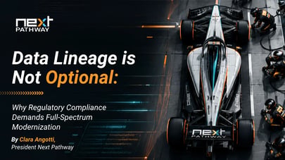 Data Lineage is Not Optional: Why Regulatory Compliance Demands Full-Spectrum Modernization