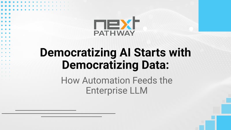 Democratizing AI Starts with Democratizing Data: How Automation Feeds the Enterprise LLM