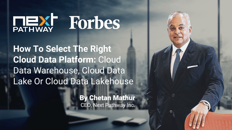 Forbes: How To Select The Right Cloud Data Platform:&nbsp;Cloud Data Warehouse, Cloud Data Lake Or Cloud Data Lakehouse