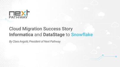 Informatica and DataStage to Snowflake Cloud Migration Success Story