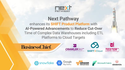 Business Chief News Highlights Next Pathway’s AI-Powered SHIFT Platform Advancements for Faster Cloud Migration of Complex Data Warehouses