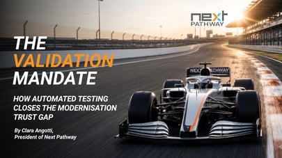 The Validation Mandate: How Automated Testing Closes the Modernisation Trust Gap