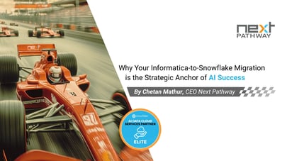 Why Your Informatica-to-Snowflake Migration is the Strategic Anchor of AI Success