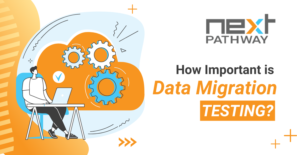 Importance of Data Migration testing