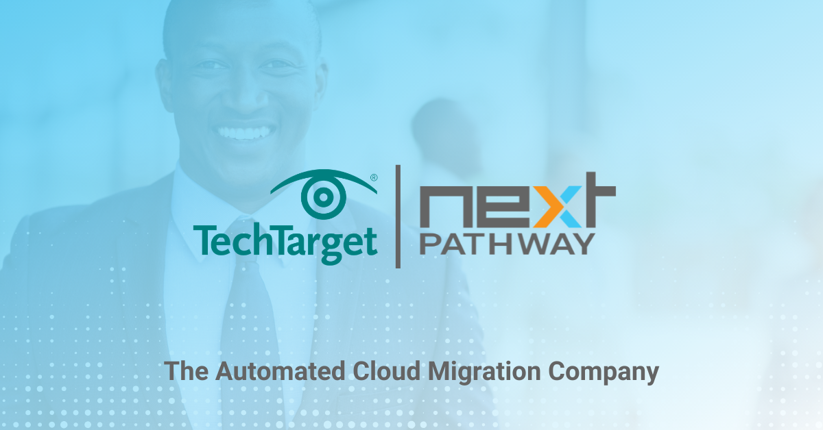 TechTarget and Next Pathway